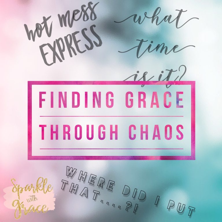 Finding Grace Through Chaos