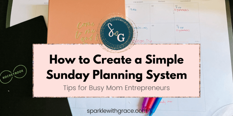 How to Create a Simple Sunday Planning System: Tips for Busy Mom Entrepreneurs